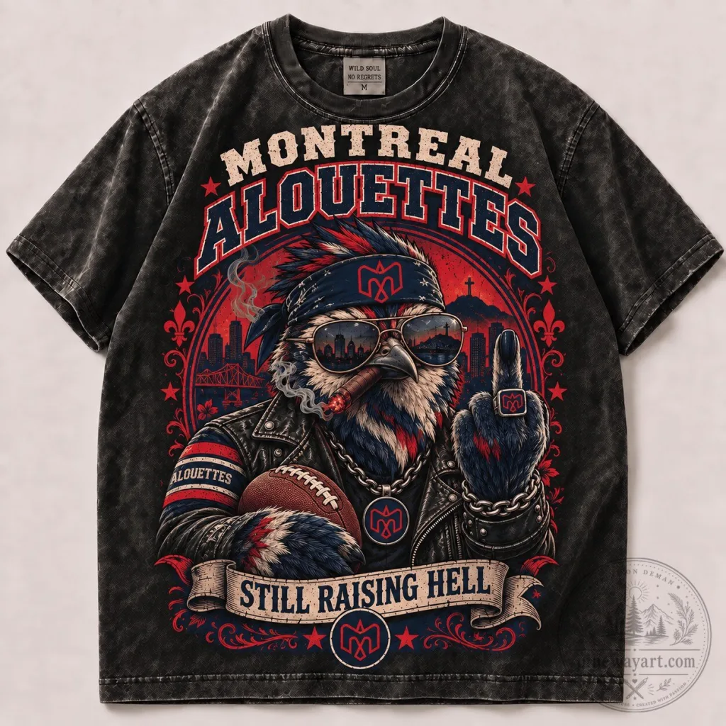 Montreal Alouettes Still Raising Hell Vintage Washed T-Shirt Montreal Alouettes Still Raising Hell Vintage Washed T-Shirt